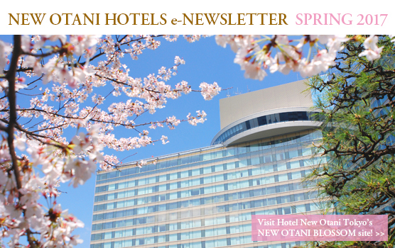 NEW OTANIHOTEL e-NEWSLETTER SPRING 2017